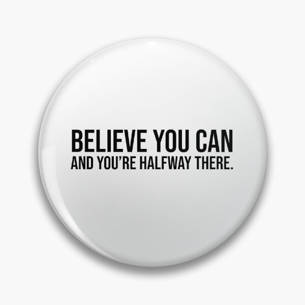 Item preview, Believe you can and you're halfway there. designed and sold by mikeldabbah.