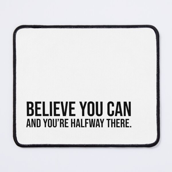 Item preview, Believe you can and you're halfway there. designed and sold by mikeldabbah.