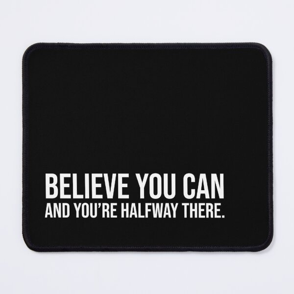 Item preview, Believe you can and you're halfway there. designed and sold by mikeldabbah.