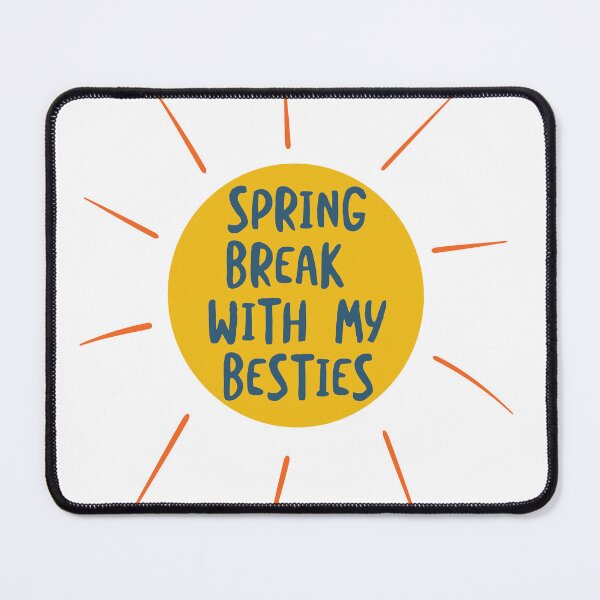 Item preview, Spring Break with My Besties designed and sold by whyitsme.