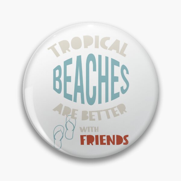 Item preview, Friendcation Tropical Beaches Are Better With Friends designed and sold by whyitsme.