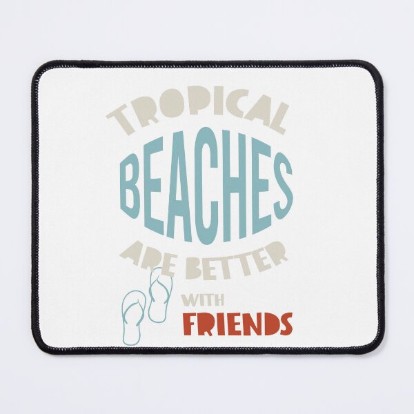 Item preview, Friendcation Tropical Beaches Are Better With Friends designed and sold by whyitsme.