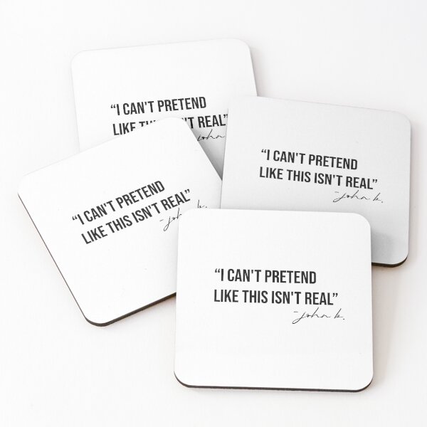 Item preview, i can't pretend like this isn't real - john b quote designed and sold by NURANI AKTER.
