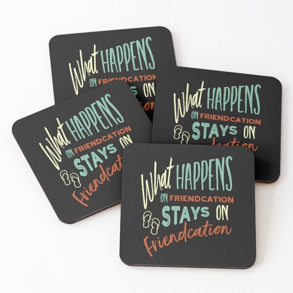 Item preview, Vacation What Happens on Friendcation Stays on Friendcation designed and sold by whyitsme.