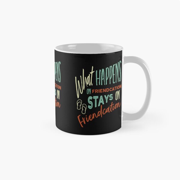Item preview, Vacation What Happens on Friendcation Stays on Friendcation designed and sold by whyitsme.