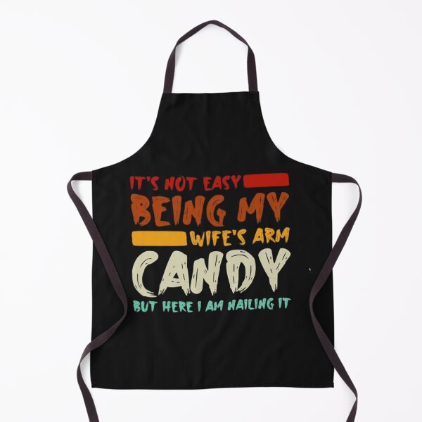 Item preview, IT'S NOT EASY BEING MY WIFE'S ARM CANDY designed and sold by peterArt22.