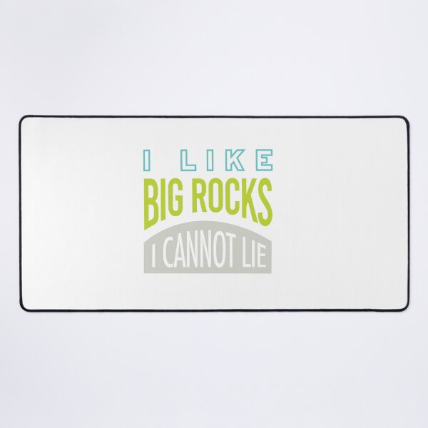 Item preview, Geology Pun I Like Big Rocks I Cannot Lie designed and sold by whyitsme.