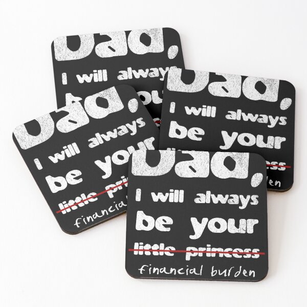 Item preview, I will Always be your Financial Burden Dad designed and sold by WhistlingSnail.