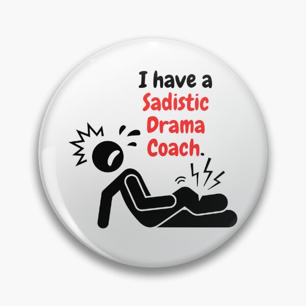 Item preview, Sadistic Drama Coach designed and sold by CHADHAIR.