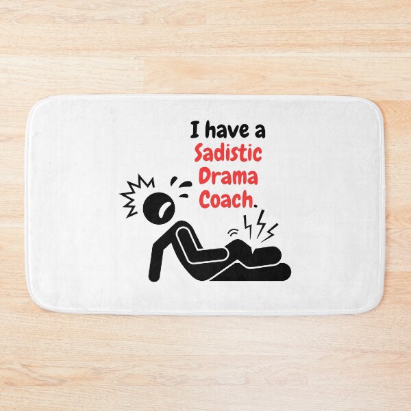 Item preview, Sadistic Drama Coach designed and sold by CHADHAIR.