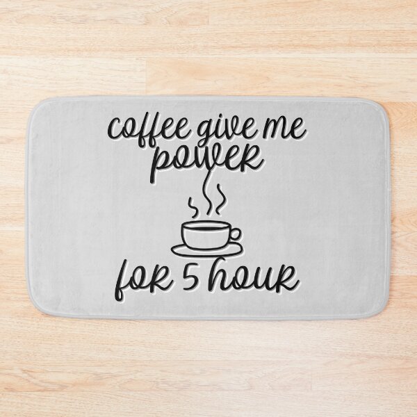 Item preview, Coffee give me power for 5 hour designed and sold by sednalafandy79.
