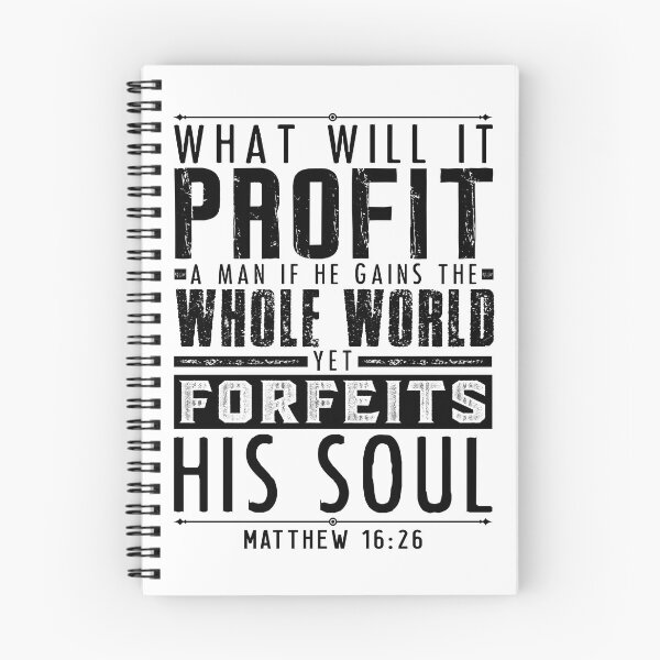 Item preview, What Will It Profit A Man If He Gains The Whole World Yet Forfeits His Soul? Matthew 16:26 designed and sold by plushism.