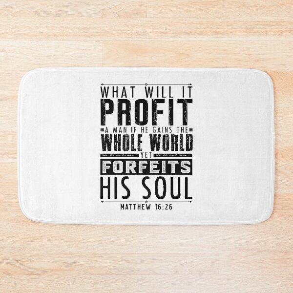 Item preview, What Will It Profit A Man If He Gains The Whole World Yet Forfeits His Soul? Matthew 16:26 designed and sold by plushism.