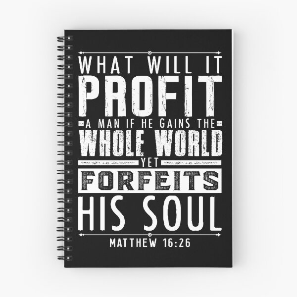 Item preview, What Will It Profit A Man If He Gains The Whole World Yet Forfeits His Soul? Matthew 16:26 designed and sold by plushism.