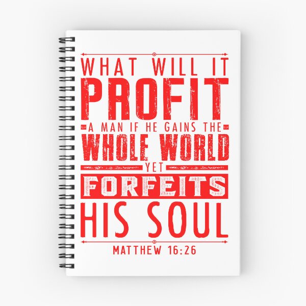 Item preview, What Will It Profit A Man If He Gains The Whole World Yet Forfeits His Soul? Matthew 16:26 designed and sold by plushism.
