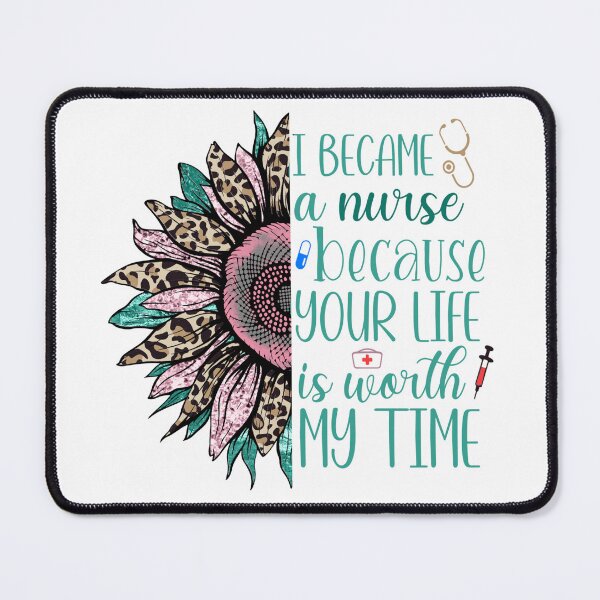 Item preview, Sunflower Nurse - Your Life Is Worth My Time designed and sold by TheAchyArtist.