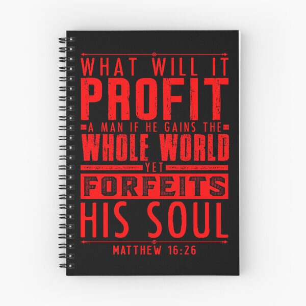 Item preview, What Will It Profit A Man If He Gains The Whole World Yet Forfeits His Soul? Matthew 16:26 designed and sold by plushism.