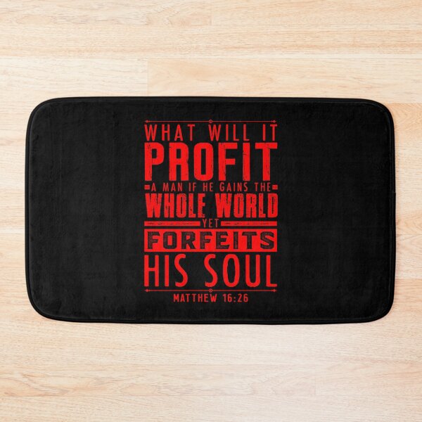 Item preview, What Will It Profit A Man If He Gains The Whole World Yet Forfeits His Soul? Matthew 16:26 designed and sold by plushism.