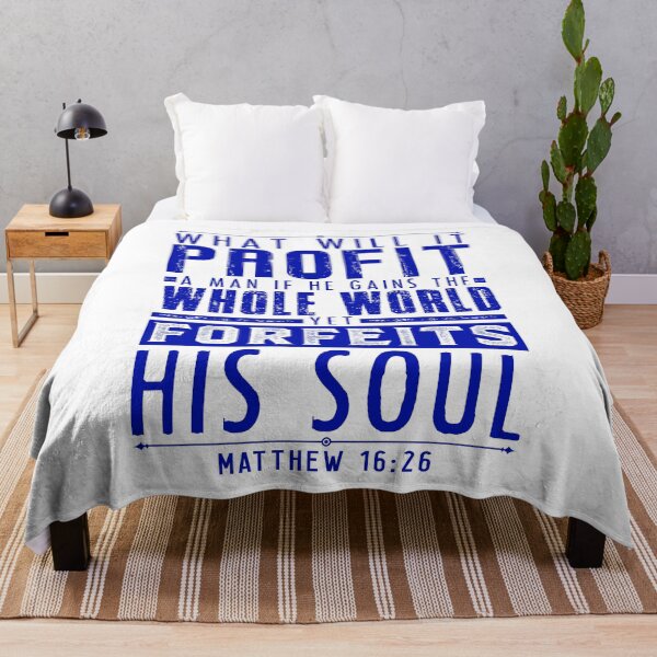 Item preview, What Will It Profit A Man If He Gains The Whole World Yet Forfeits His Soul? Matthew 16:26 designed and sold by plushism.