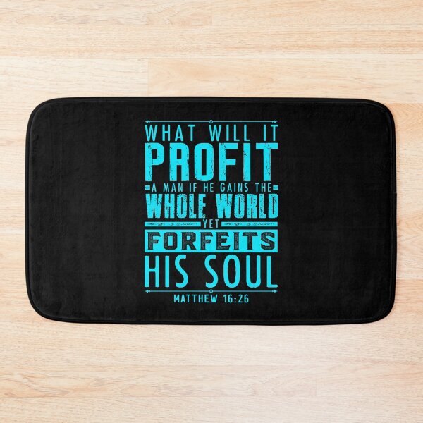 Item preview, What Will It Profit A Man If He Gains The Whole World Yet Forfeits His Soul? Matthew 16:26 designed and sold by plushism.