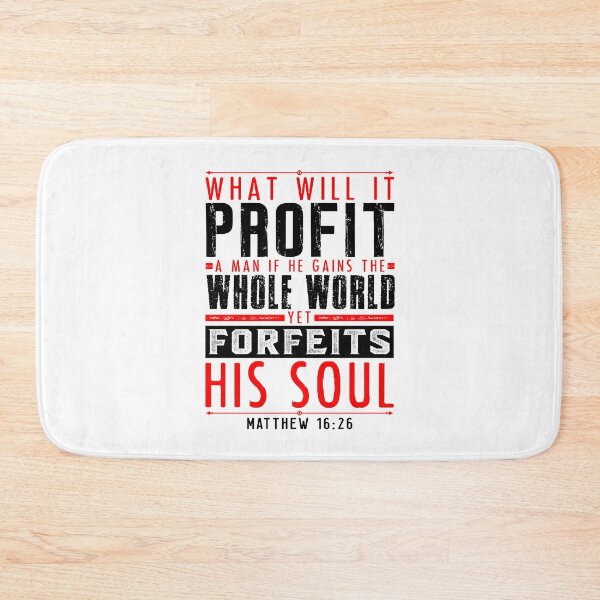 Item preview, What Will It Profit A Man If He Gains The Whole World Yet Forfeits His Soul? Matthew 16:26 designed and sold by plushism.