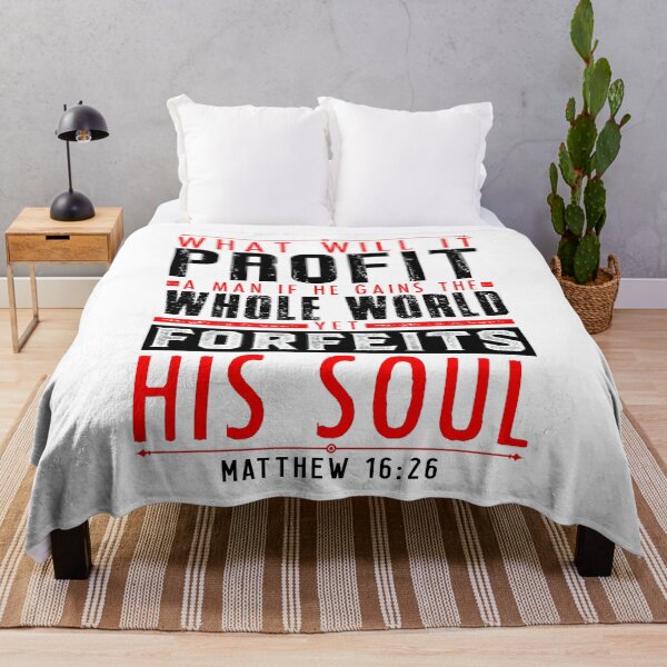 Item preview, What Will It Profit A Man If He Gains The Whole World Yet Forfeits His Soul? Matthew 16:26 designed and sold by plushism.