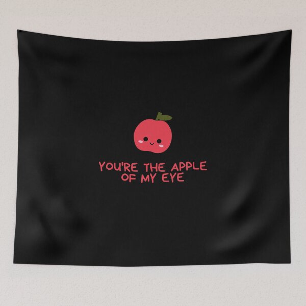Item preview, "You're the Apple of My Eye" Design - Cute and Playful Gift Ideas designed and sold by HappyGoodTees.