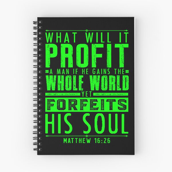 Item preview, What Will It Profit A Man If He Gains The Whole World Yet Forfeits His Soul? Matthew 16:26 designed and sold by plushism.