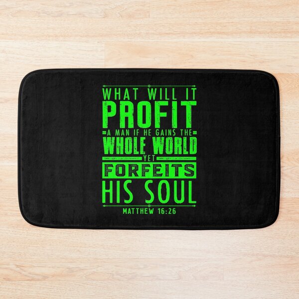 Item preview, What Will It Profit A Man If He Gains The Whole World Yet Forfeits His Soul? Matthew 16:26 designed and sold by plushism.