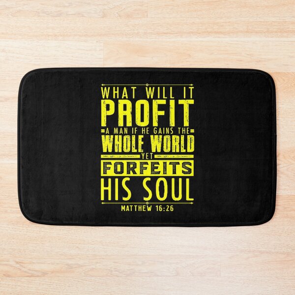 Item preview, What Will It Profit A Man If He Gains The Whole World Yet Forfeits His Soul? Matthew 16:26 designed and sold by plushism.