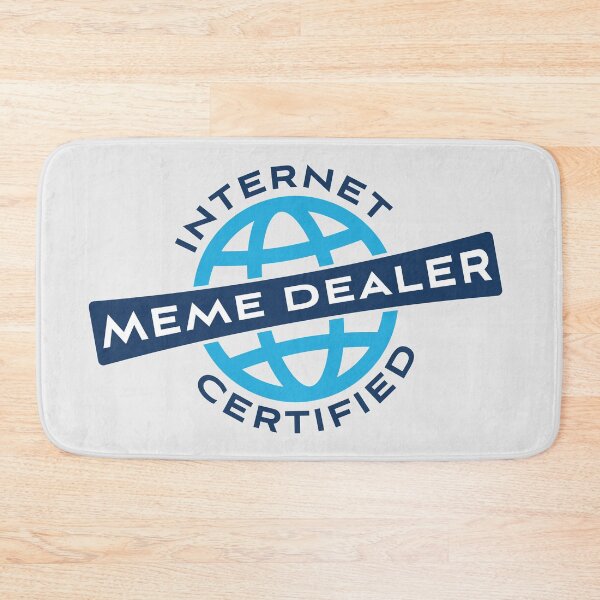 Item preview, Internet Certified Meme Dealer designed and sold by Mffl84.