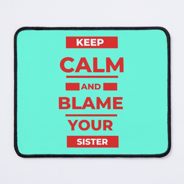 Item preview, Blame your sister designed and sold by Sweet-Tees-plz.