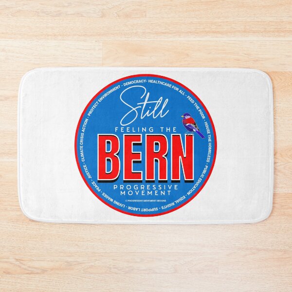 Item preview, PMD00554 Progressive Movement Designs Still Feeling the Bern shows you support progressive policy goals for progressive Democrats, progressive Independents and Bernie Sanders supporters designed and sold by ProgressiveLeft.