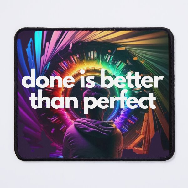 Item preview, Done is better than perfect White on Black entrepreneur Hypnotic, Anemoiacore, Glowwave, low angle, Houdini rendering, Lo-fi, game icon, rainbow colors, Maximalism designed and sold by EmprendeHoy.