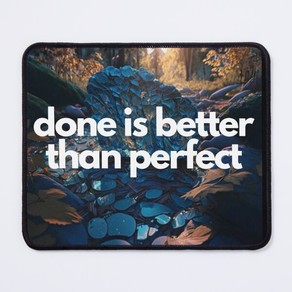 Item preview, Done is better than perfect White on Black entrepreneur Analog photography, CGsociety, Grainy, Mosaic, blue colors, Photorealism, sunrise lighting, Ultra-realistic, highly detailed designed and sold by EmprendeHoy.
