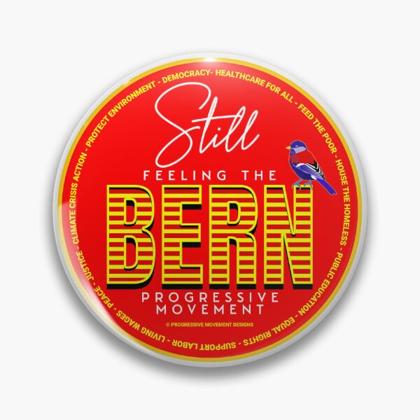 Item preview, PMD00555 Progressive Movement Designs red Still Feeling the Bern shows you support progressive policy goals for progressive Democrats, progressive Independents and Bernie Sanders supporters designed and sold by ProgressiveLeft.