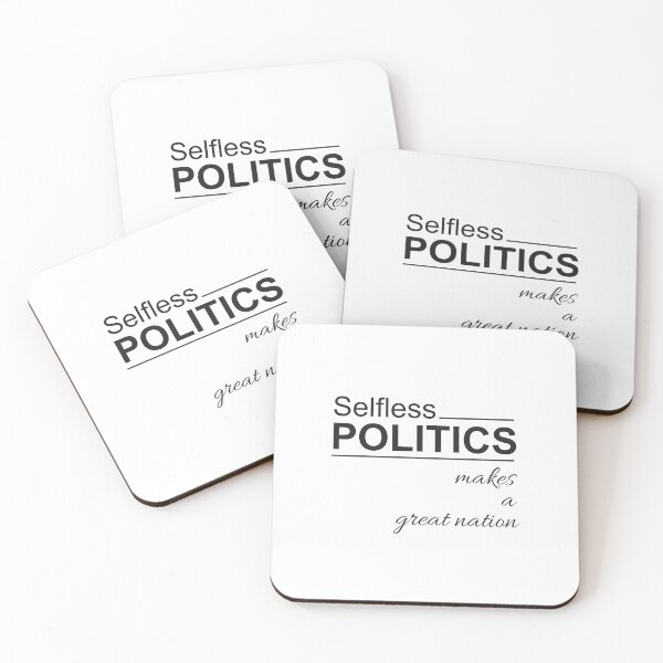 Item preview, Selfless politics makes a great nation designed and sold by Politics-Corner.