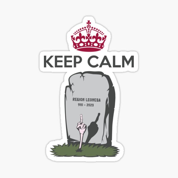 KEEP CALM and Leonese Region Sticker