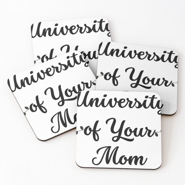 Item preview, University of Your Mom designed and sold by style4u ⭐⭐⭐⭐⭐(17K).
