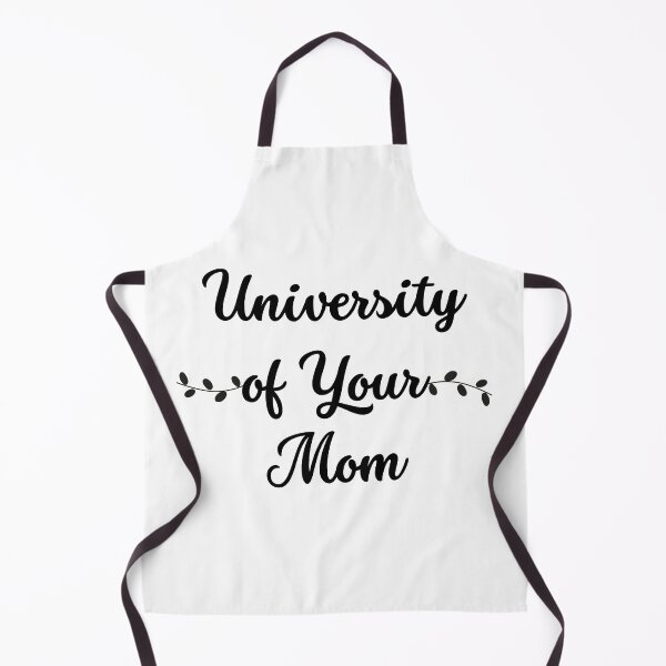 Item preview, University of Your Mom designed and sold by style4u ⭐⭐⭐⭐⭐(17K).