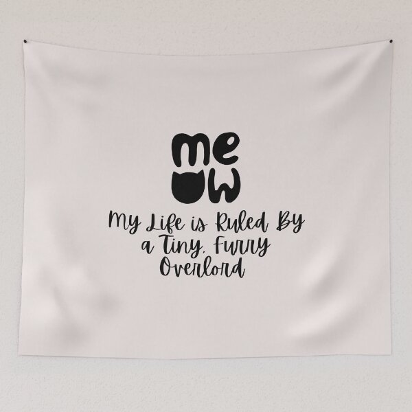 Item preview, Meow Cat: My Life Is Ruled By a Tiny Furry Overlord  designed and sold by Cheeeeky.