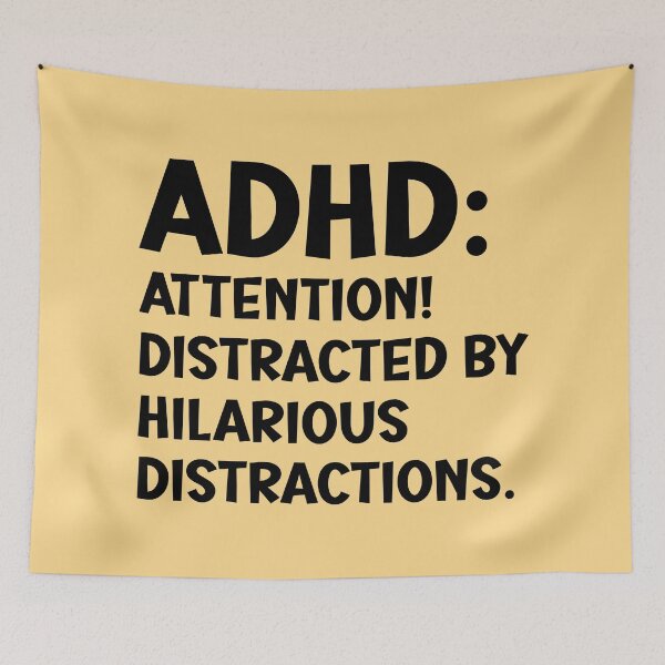 Item preview, ADHD: Attention! Distracted by hilarious distractions. designed and sold by keilamariadesig.