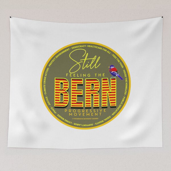 Item preview, PMD00557 Progressive Movement Designs green Still Feeling the Bern shows you support progressive policy goals for progressive Democrats, progressive Independents and Bernie Sanders supporters designed and sold by ProgressiveLeft.