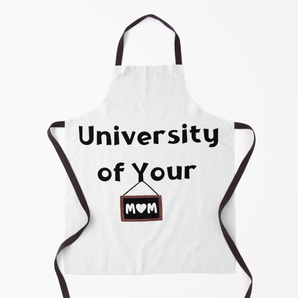 Item preview, University of Your Mom designed and sold by style4u ⭐⭐⭐⭐⭐(17K).