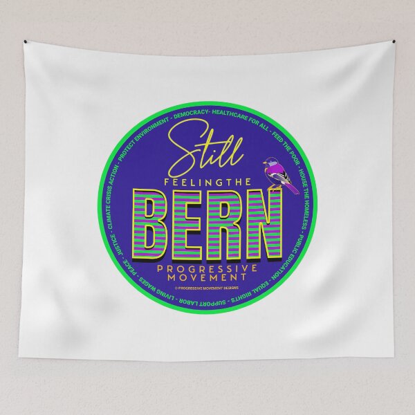 Item preview, PMD00558 Progressive Movement Designs blue Still Feeling the Bern shows you support progressive policy goals for progressive Democrats, progressive Independents and Bernie Sanders supporters designed and sold by ProgressiveLeft.