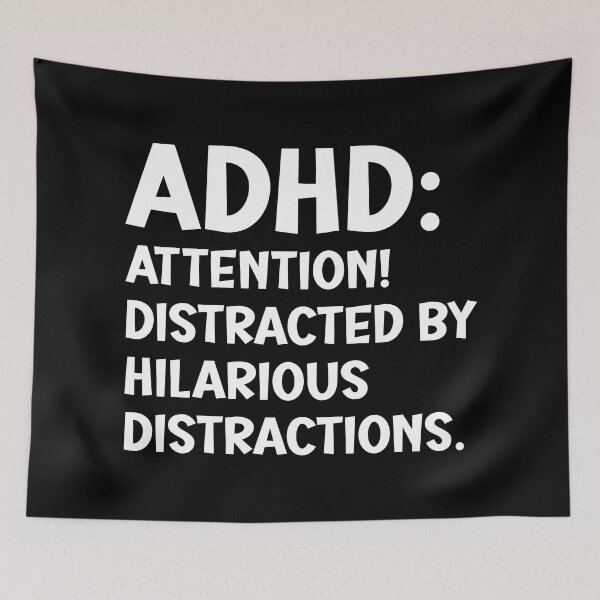 Item preview, ADHD: Attention! Distracted by hilarious distractions. designed and sold by keilamariadesig.