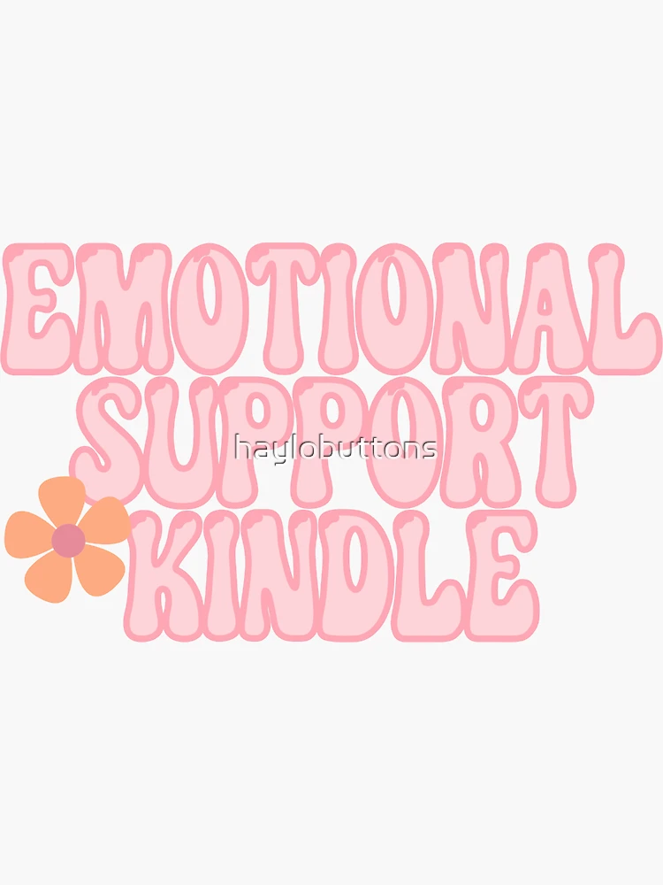 Emotional Support Kindle Sticker for Sale by SueAnne99