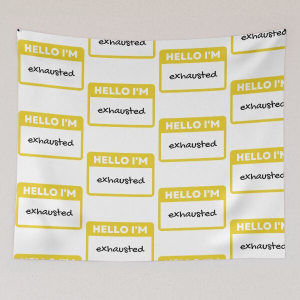 Item preview, Hello I'm Exhausted Name Tag designed and sold by juliaplusgents.