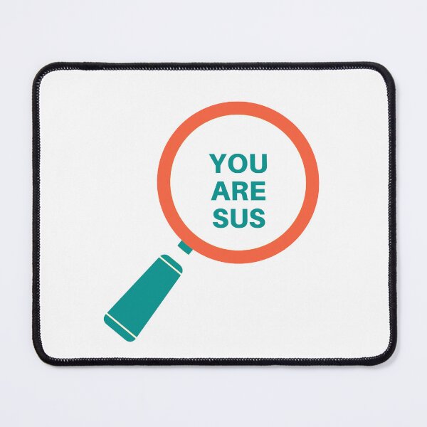 Item preview, You are Sus designed and sold by Kristel9.