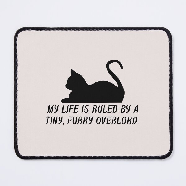 Item preview, Relaxing Cat: My Life Is Ruled By a Tiny Furry Overlord  designed and sold by Cheeeeky.
